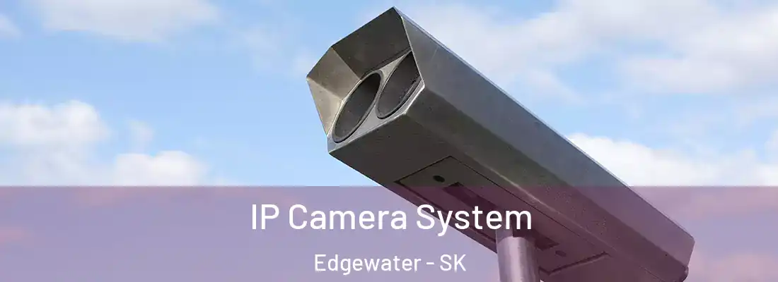 IP Camera System Edgewater - SK