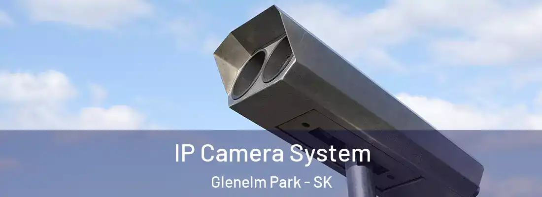 IP Camera System Glenelm Park - SK