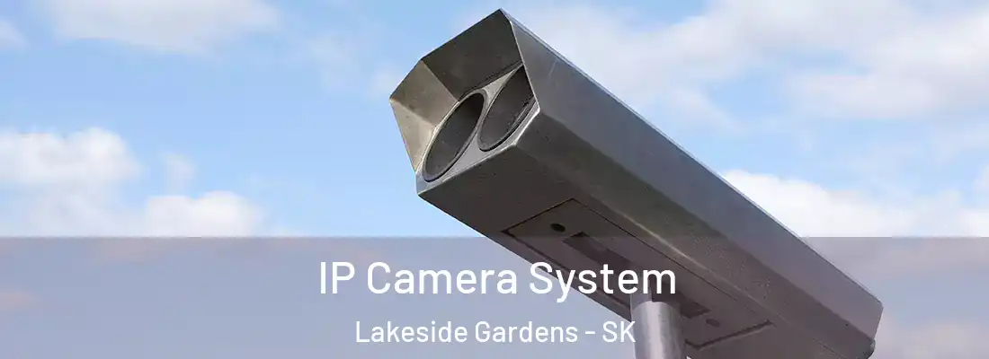  IP Camera System Lakeside Gardens - SK