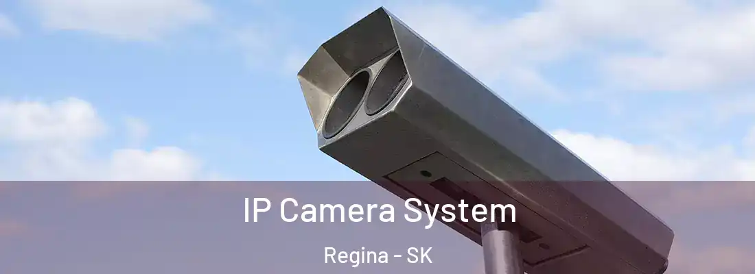 IP Camera System Regina - SK