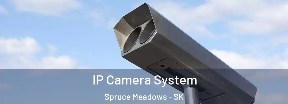  IP Camera System Spruce Meadows - SK