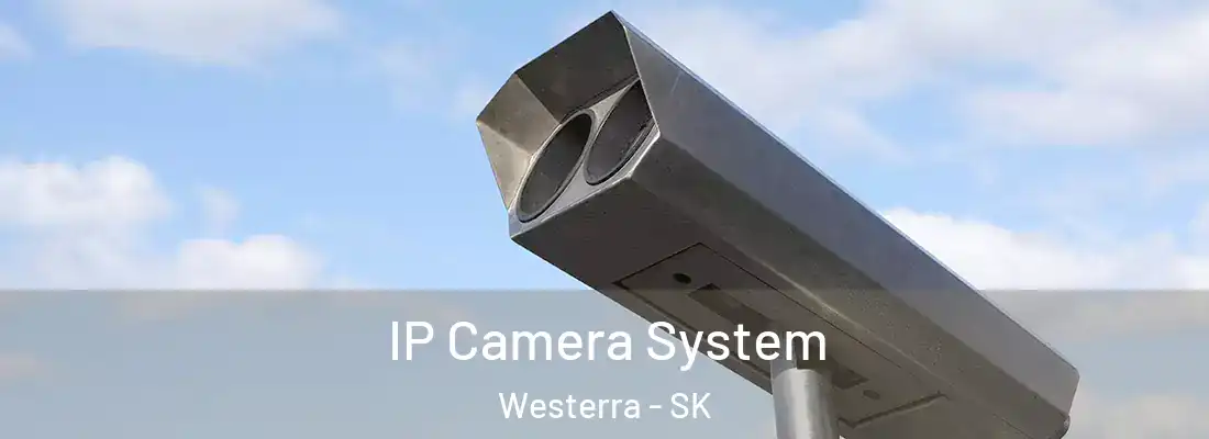 IP Camera System Westerra - SK