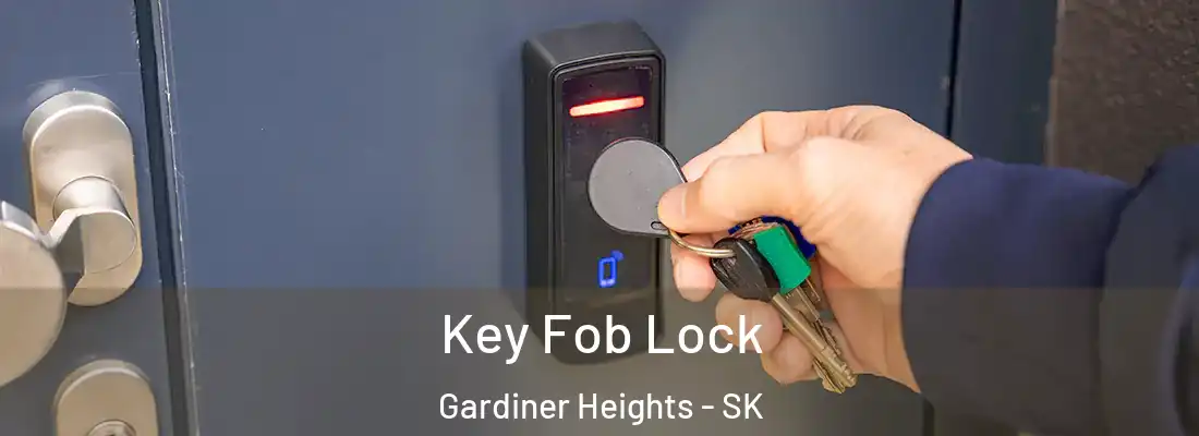  Key Fob Lock Gardiner Heights - SK