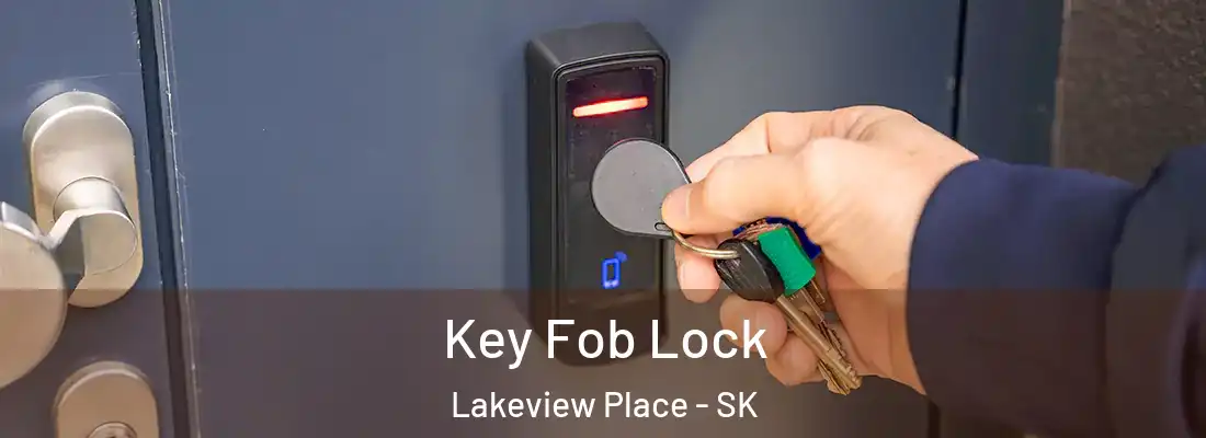  Key Fob Lock Lakeview Place - SK