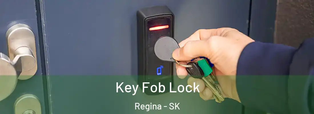  Key Fob Lock Regina - SK