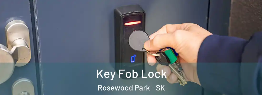  Key Fob Lock Rosewood Park - SK