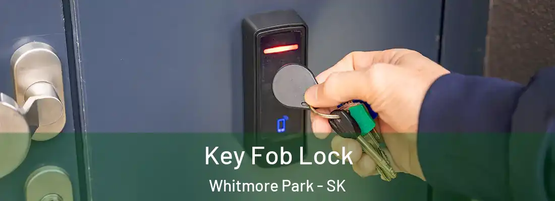  Key Fob Lock Whitmore Park - SK