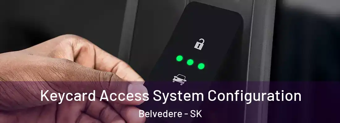 Keycard Access System Configuration Belvedere - SK