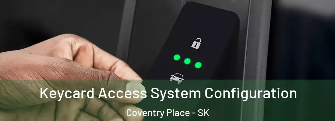  Keycard Access System Configuration Coventry Place - SK