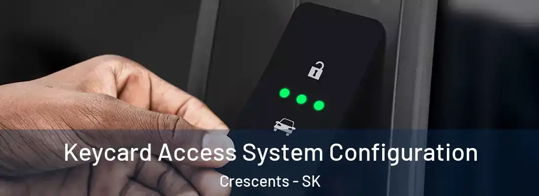 Keycard Access System Configuration Crescents - SK