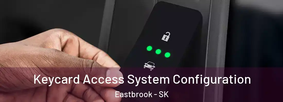  Keycard Access System Configuration Eastbrook - SK