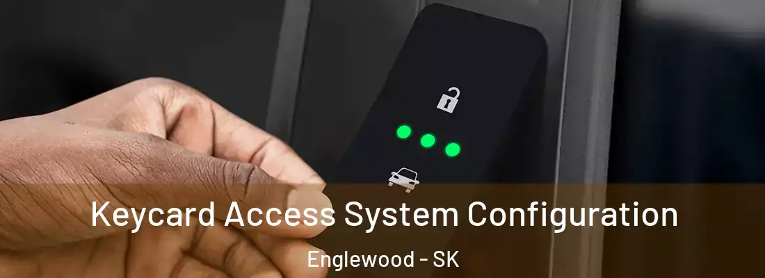  Keycard Access System Configuration Englewood - SK