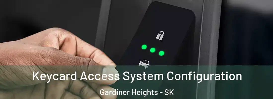  Keycard Access System Configuration Gardiner Heights - SK