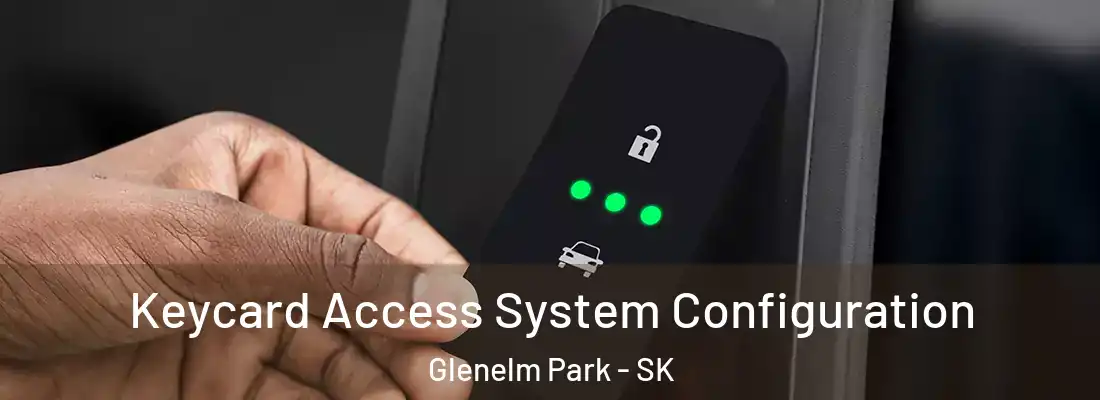  Keycard Access System Configuration Glenelm Park - SK