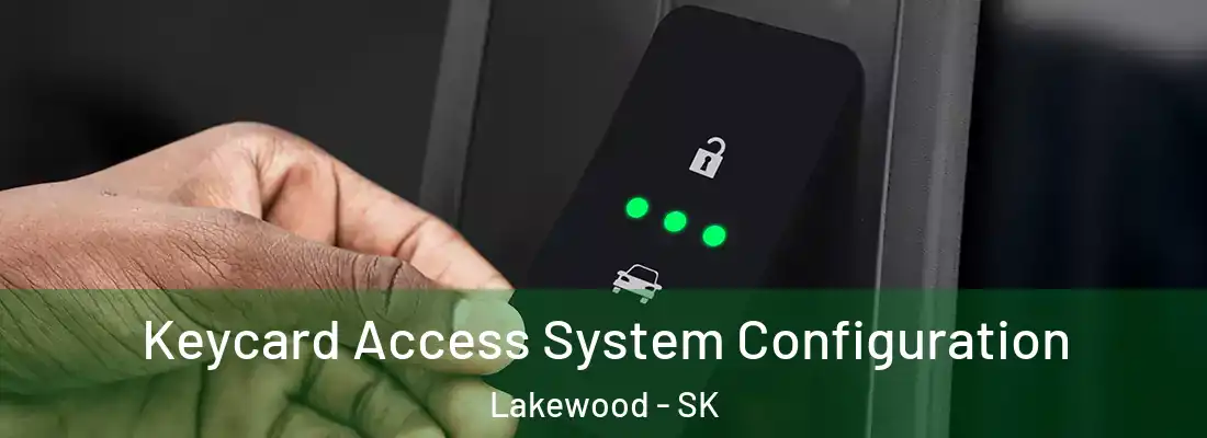  Keycard Access System Configuration Lakewood - SK