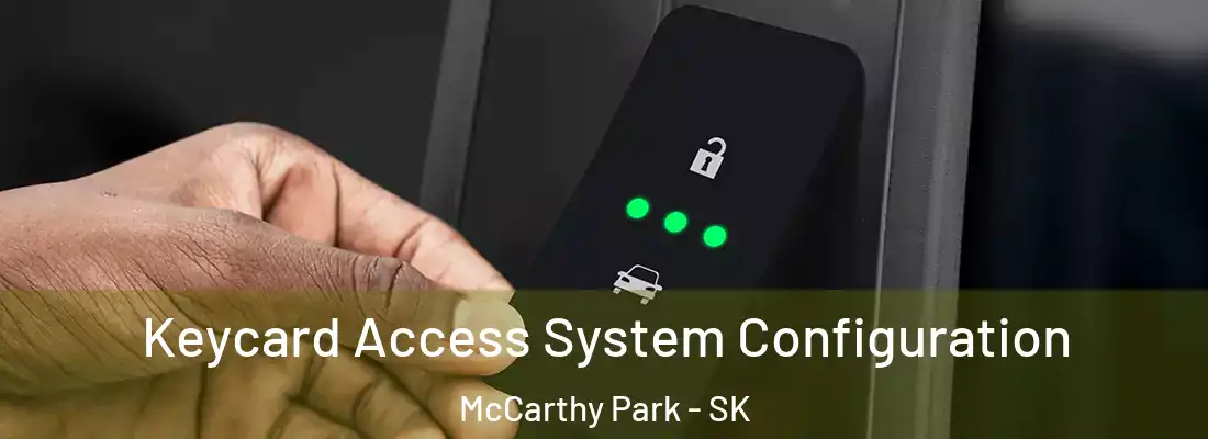  Keycard Access System Configuration McCarthy Park - SK