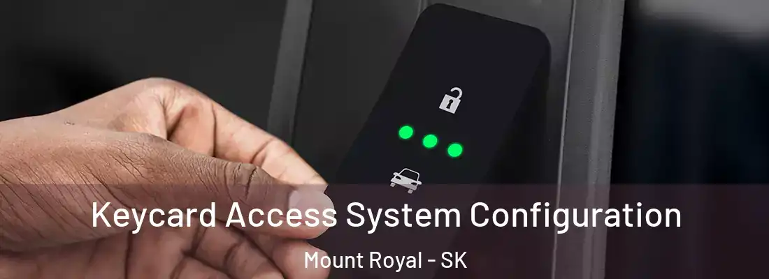  Keycard Access System Configuration Mount Royal - SK