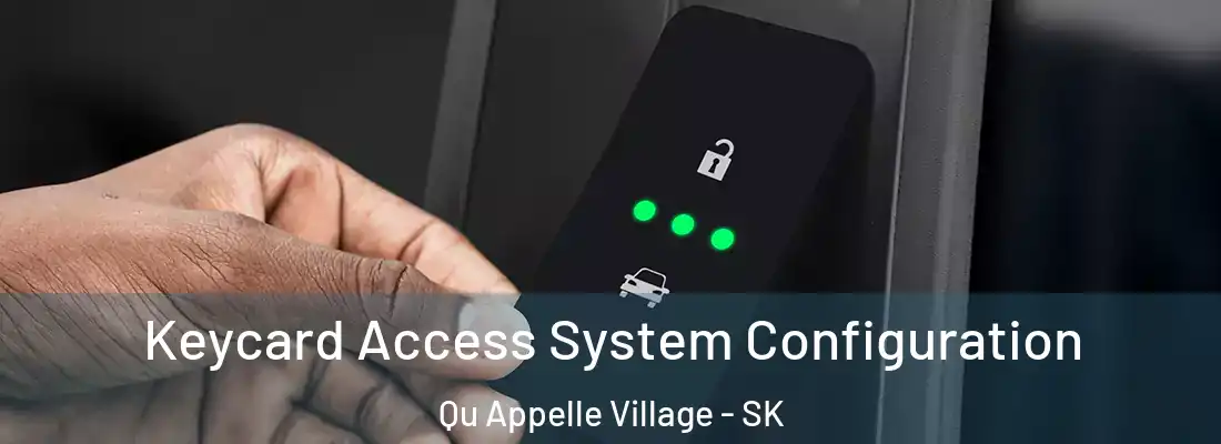  Keycard Access System Configuration Qu Appelle Village - SK