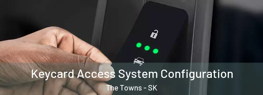  Keycard Access System Configuration The Towns - SK