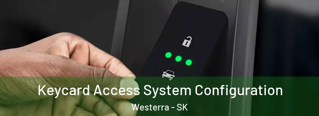  Keycard Access System Configuration Westerra - SK