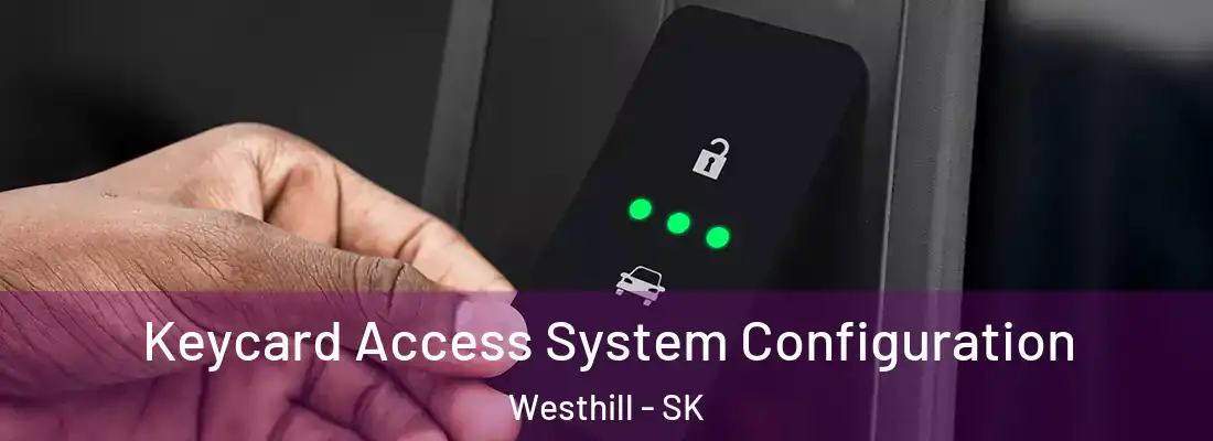  Keycard Access System Configuration Westhill - SK
