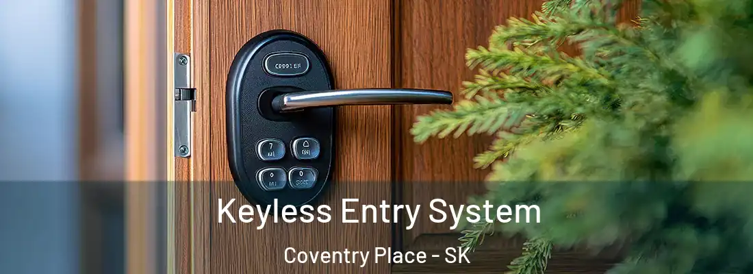  Keyless Entry System Coventry Place - SK