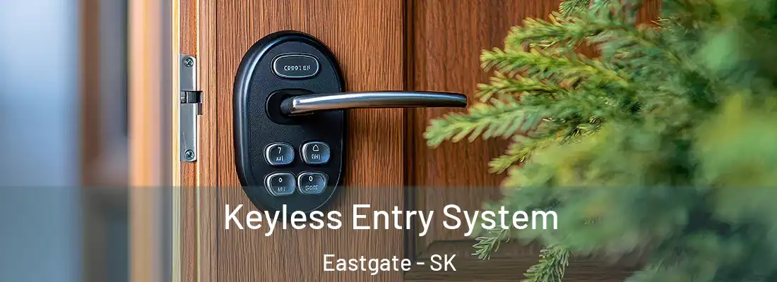  Keyless Entry System Eastgate - SK