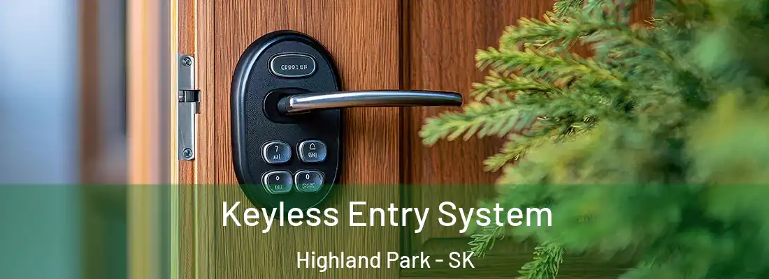  Keyless Entry System Highland Park - SK