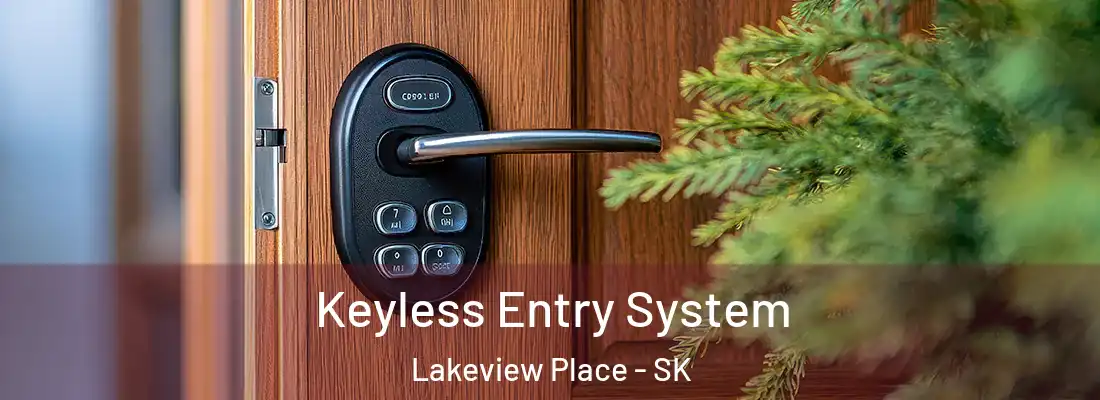  Keyless Entry System Lakeview Place - SK