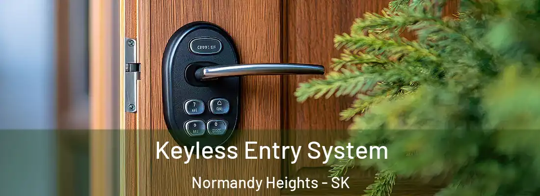  Keyless Entry System Normandy Heights - SK