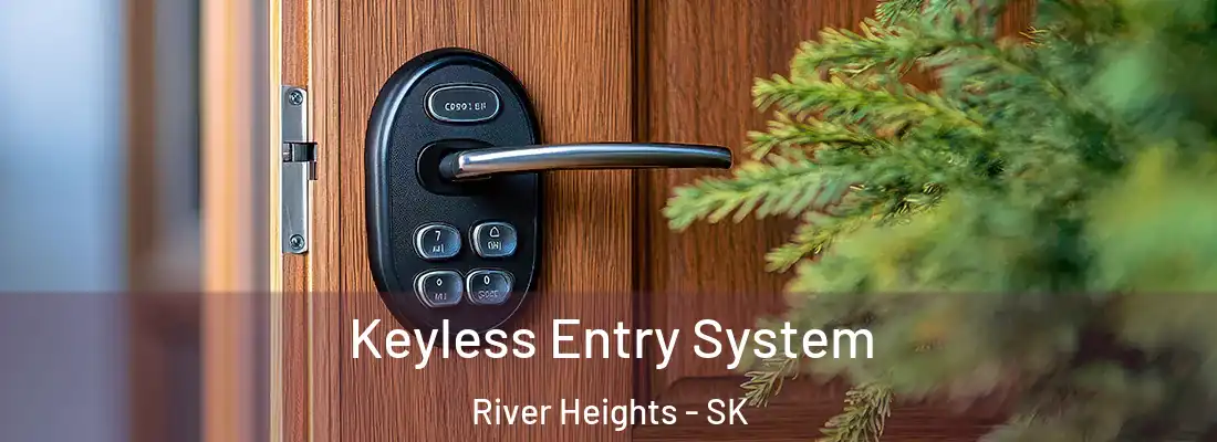  Keyless Entry System River Heights - SK