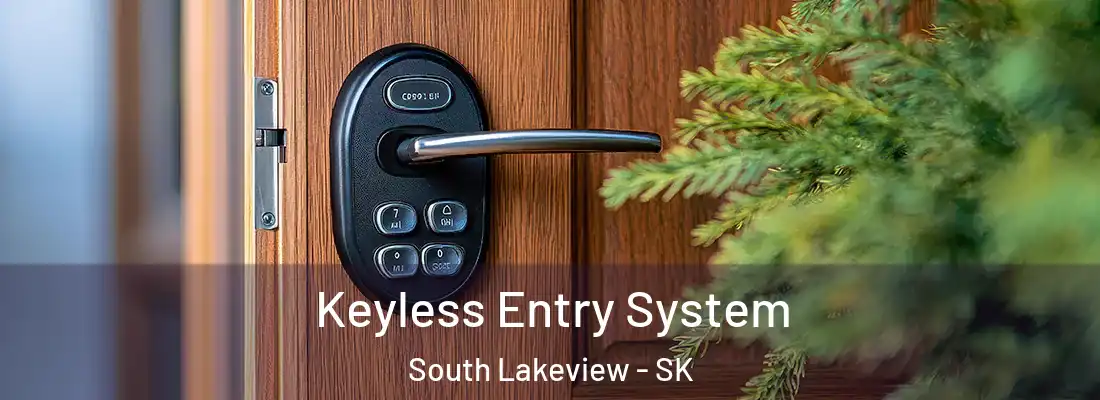  Keyless Entry System South Lakeview - SK