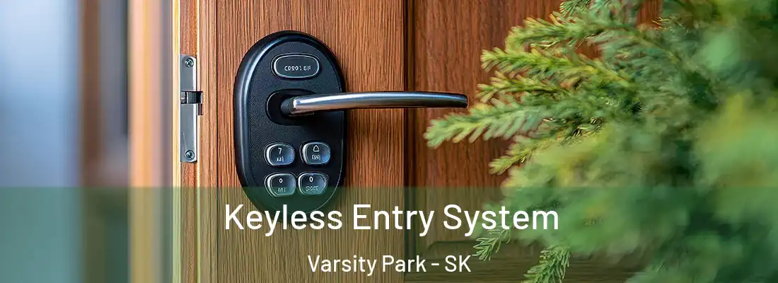  Keyless Entry System Varsity Park - SK