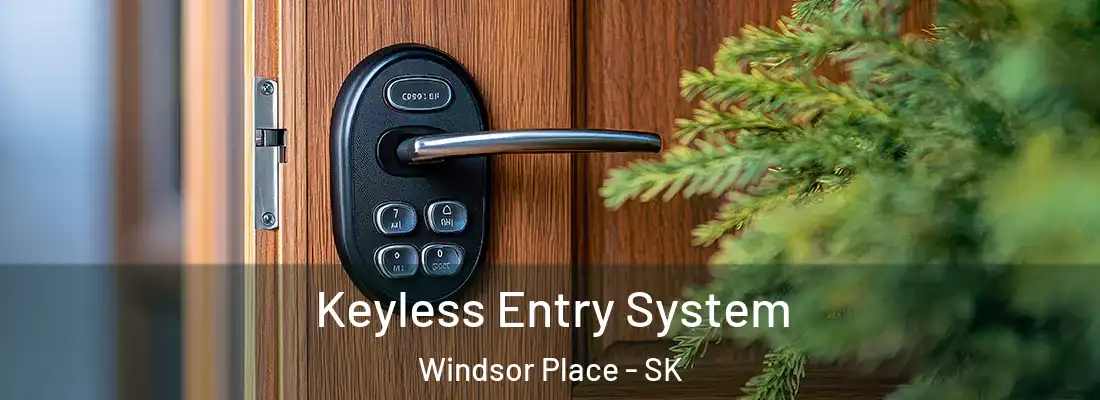  Keyless Entry System Windsor Place - SK