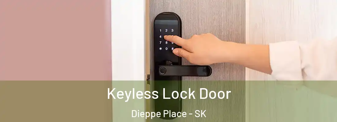  Keyless Lock Door Dieppe Place - SK