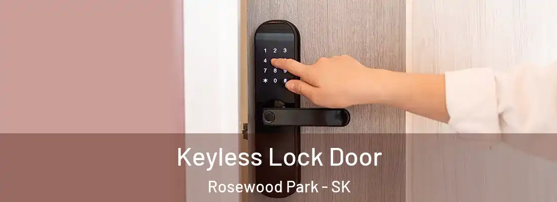  Keyless Lock Door Rosewood Park - SK