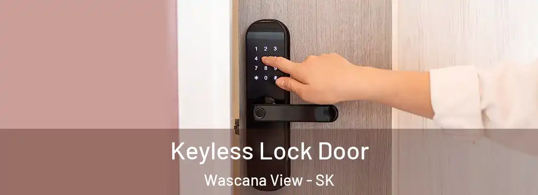  Keyless Lock Door Wascana View - SK