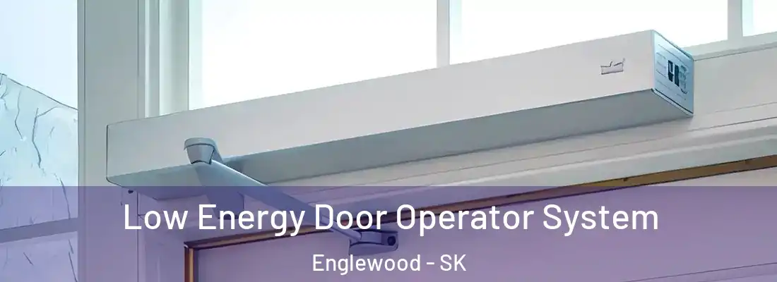  Low Energy Door Operator System Englewood - SK