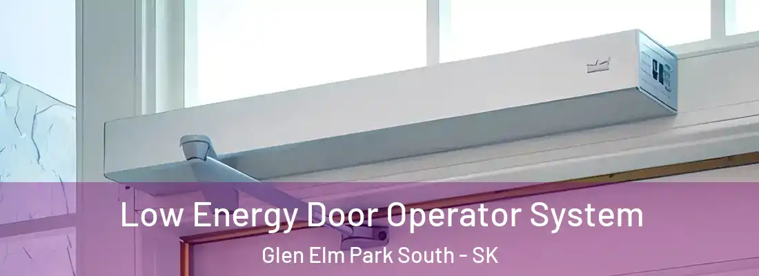  Low Energy Door Operator System Glen Elm Park South - SK