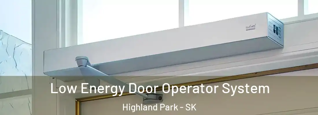  Low Energy Door Operator System Highland Park - SK