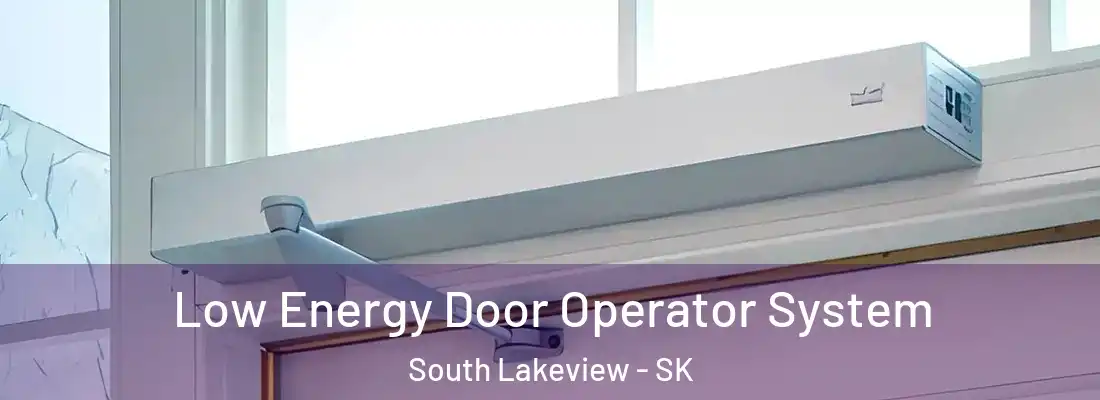  Low Energy Door Operator System South Lakeview - SK