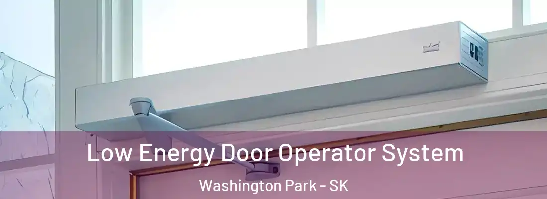  Low Energy Door Operator System Washington Park - SK