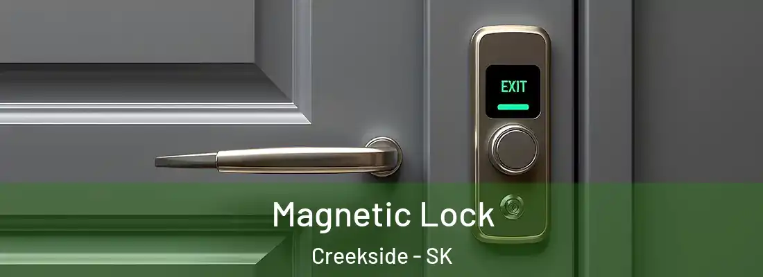  Magnetic Lock Creekside - SK