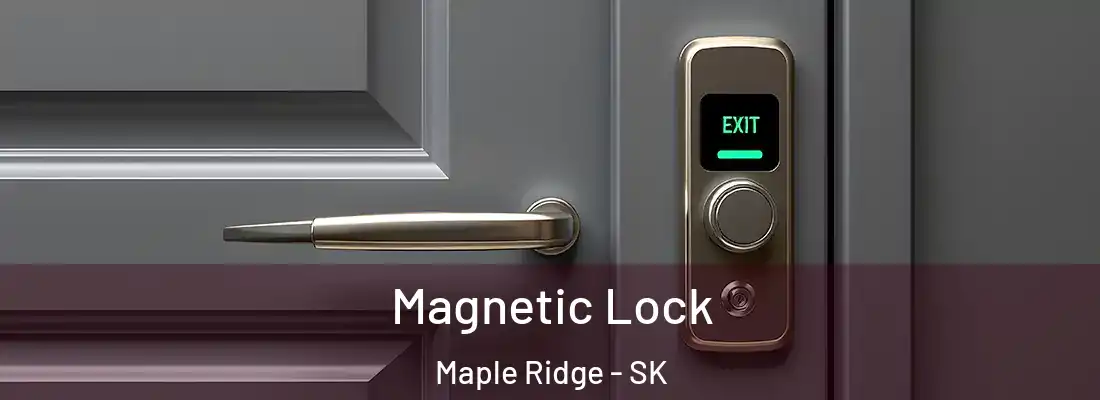  Magnetic Lock Maple Ridge - SK