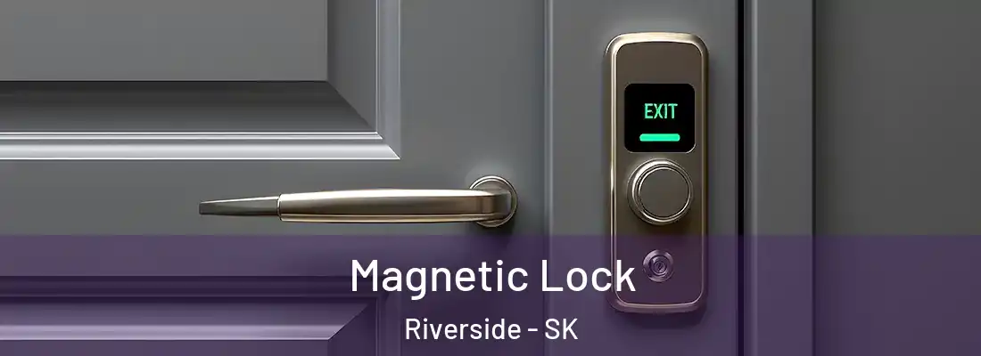  Magnetic Lock Riverside - SK