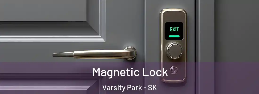  Magnetic Lock Varsity Park - SK
