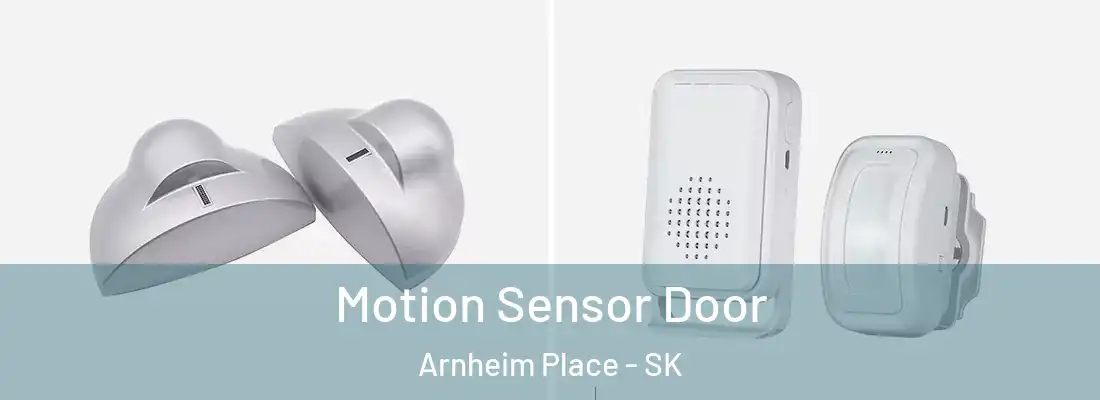 Motion Sensor Door Arnheim Place - SK