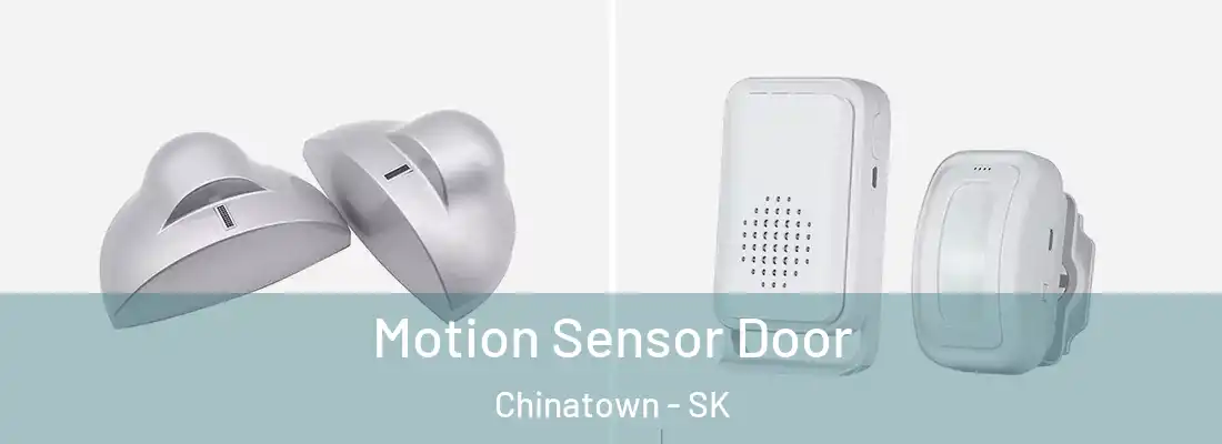 Motion Sensor Door Chinatown - SK