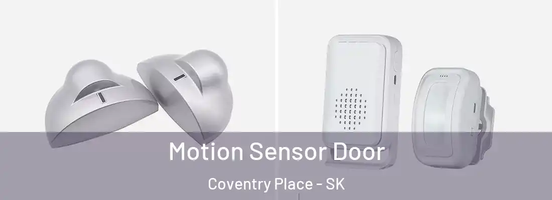  Motion Sensor Door Coventry Place - SK