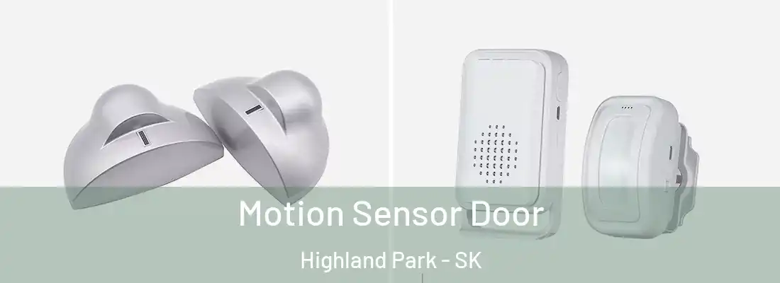 Motion Sensor Door Highland Park - SK